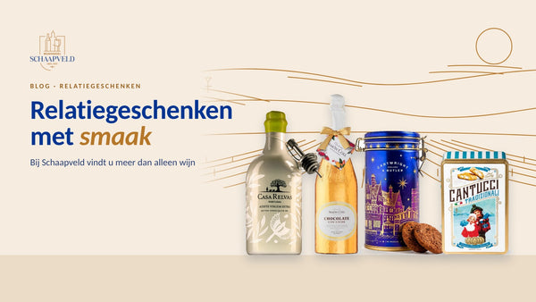 Relatiegeschenken met smaak: bij Schaapveld vindt u meer dan alleen wijn